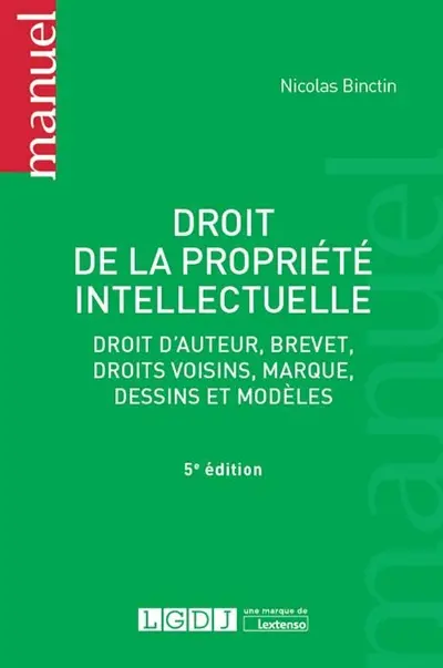Droit de la propriété intellectuelle : droit d'auteur, brevet, droits voisins, marque, dessins et modèles