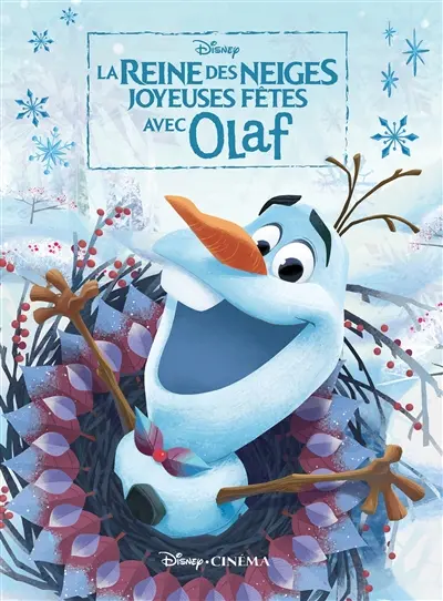 La reine des neiges : joyeuses fêtes avec Olaf