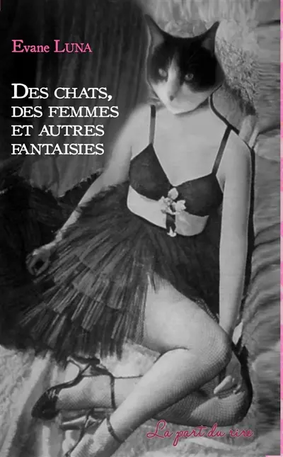 Des chats, des femmes et autres fantaisies