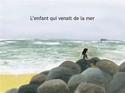 L'enfant qui venait de la mer : version kamishibaï