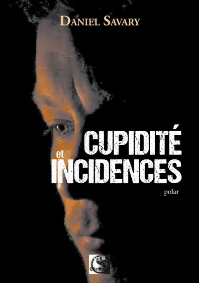 Cupidité et incidences : polar