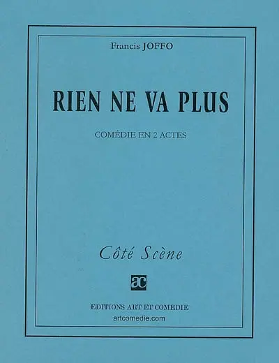 Rien ne va plus : comédie en 2 actes