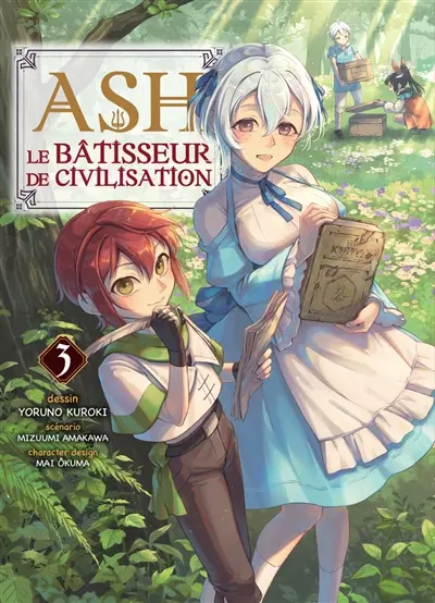 Ash, le bâtisseur de civilisation. Vol. 3