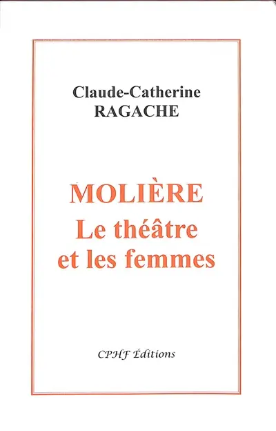 Molière : le théâtre et les femmes