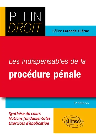 Les indispensables de la procédure pénale