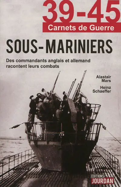 Sous-mariniers : des commandants anglais et allemand racontent leurs combats