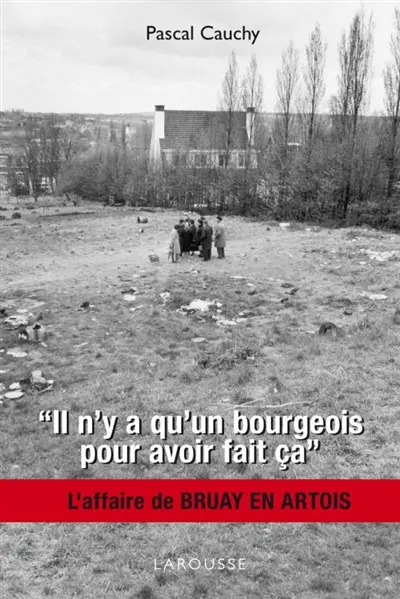 Il n'y a qu'un bourgeois pour avoir fait ça : l'affaire de Bruay-en-Artois