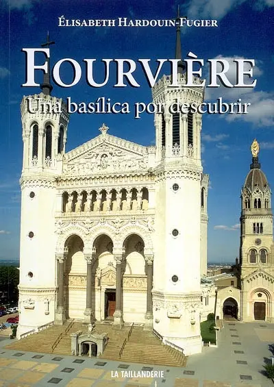 Fourvière : una basilica por descubrir
