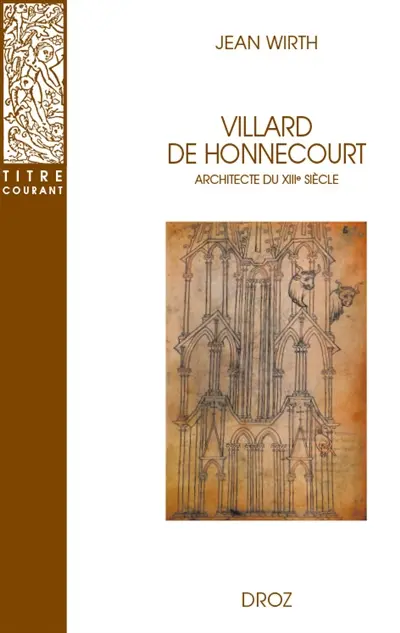 Villard de Honnecourt, architecte du XIIIe siècle