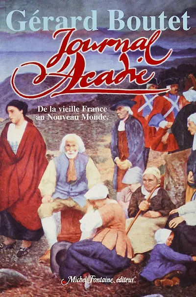 Journal d'Acadie : de la vieille France au Nouveau Monde