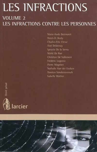 Les infractions. Vol. 2. Les infractions contre les personnes
