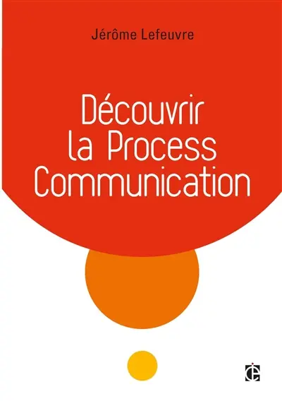 Découvrir la process communication