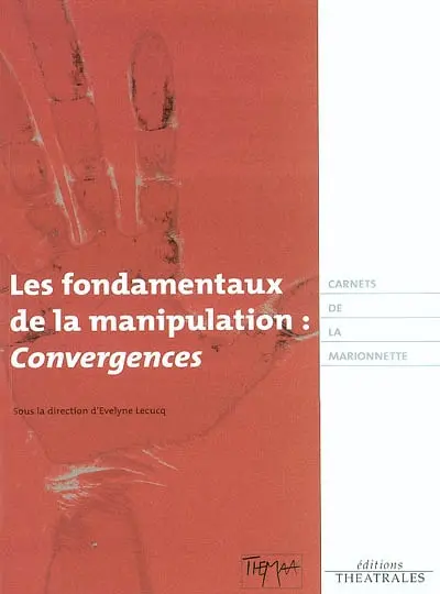 Les fondamentaux de la manipulation : convergences