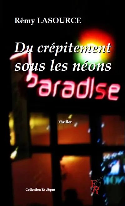 Du crépitement sous les néons : thriller
