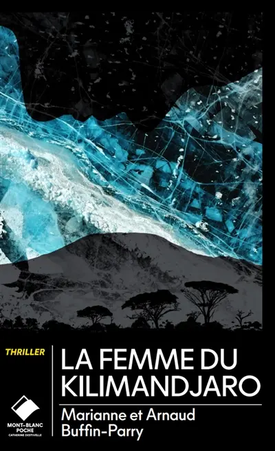 La femme du Kilimandjaro : thriller
