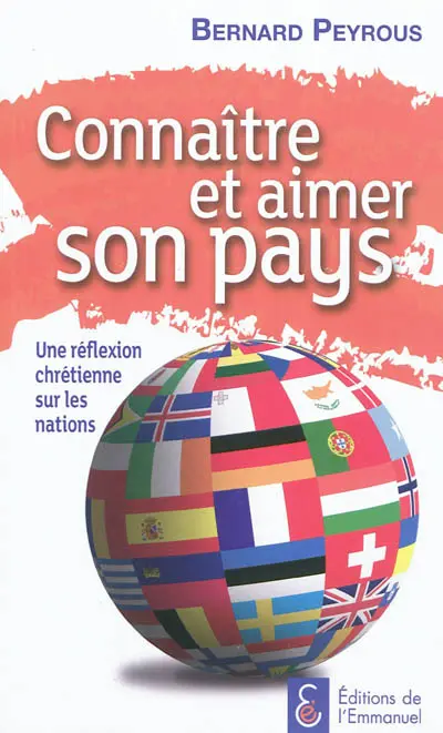 Connaître et aimer son pays : une réflexion chrétienne sur les nations