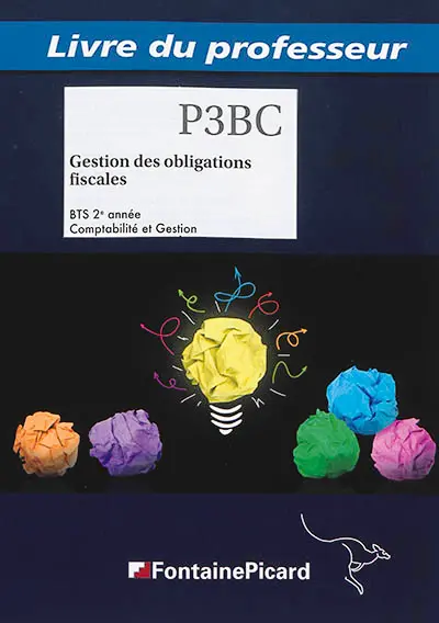 Gestion des obligations fiscales BTS 2e année comptabilité et gestion : processus 3 : livre du professeur