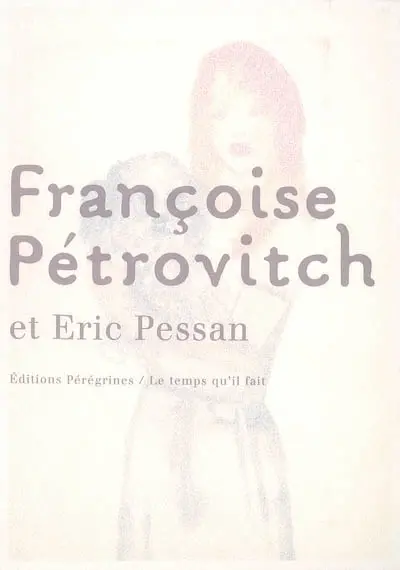 Françoise Pétrovitch et Eric Pessan