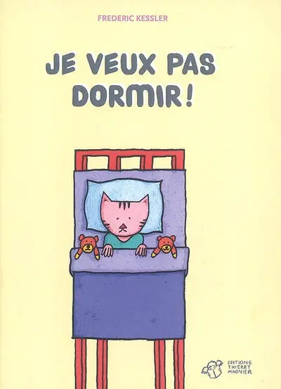 Je ne veux pas dormir !