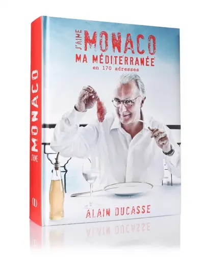 J'aime Monaco : ma Méditerranée en 170 adresses