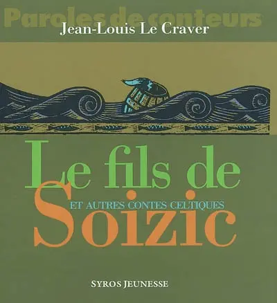 Le fils de Soizic et autres contes celtiques