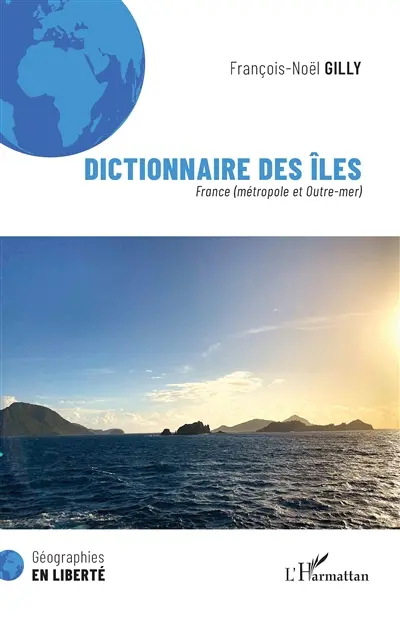 Dictionnaire des îles. France (métropole et Outre-mer)