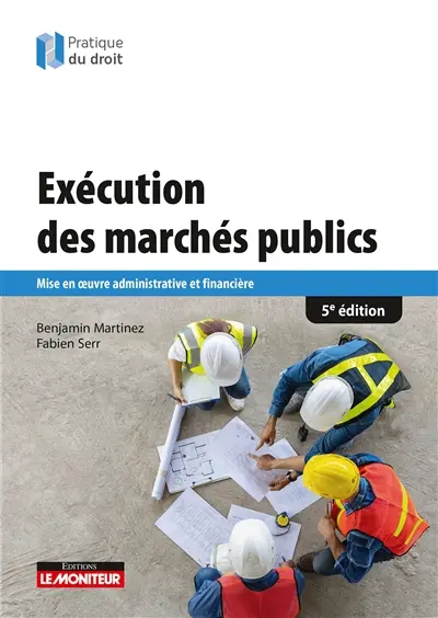 Exécution des marchés publics : mise en oeuvre administrative et financière