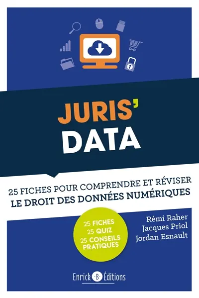 Juris'data : 25 fiches pour comprendre et réviser le droit des données numériques