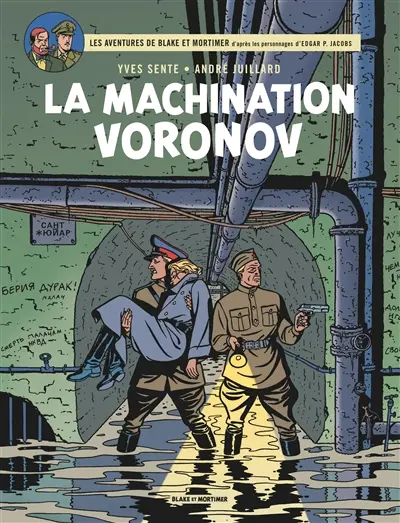 Les aventures de Blake et Mortimer : d'après les personnages d'Edgar P. Jacobs. Vol. 14. La machination Voronov