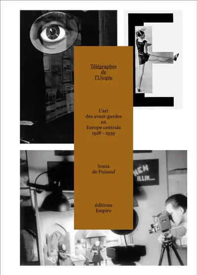 Télégraphes de l'utopie : l'art des avant-gardes en Europe centrale 1918-1939
