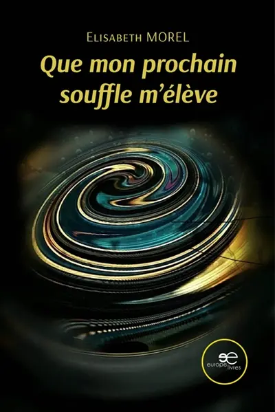 Que mon prochain souffle m'élève