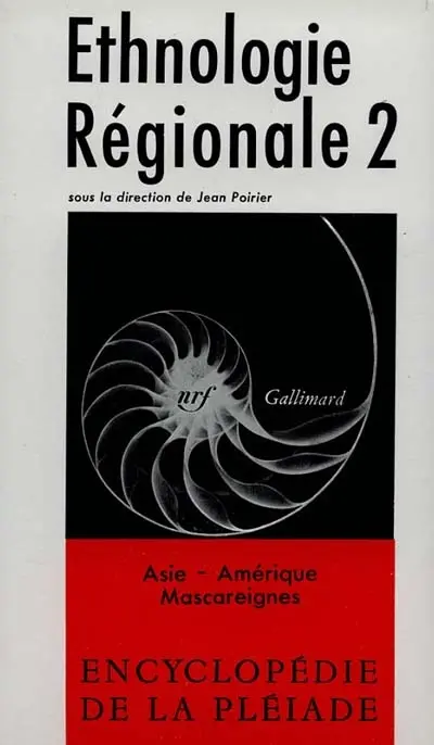 Ethnologie régionale. Vol. 2. Asie, Amérique, Mascareignes