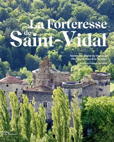 La forteresse de Saint-Vidal : un millénaire de mystère