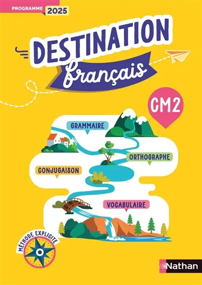 Destination français, CM2 : méthode explicite : programme 2025