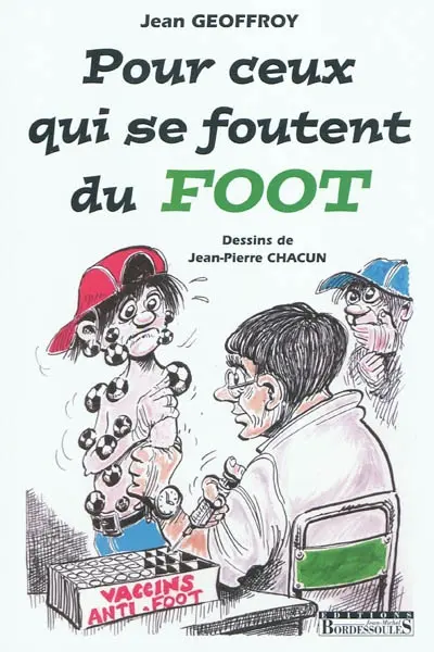 Pour ceux qui se foutent du foot