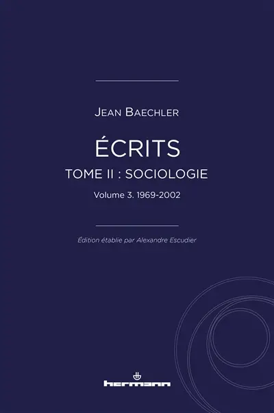 Ecrits. Vol. 2. Sociologie. Vol. 3. 1969-2002