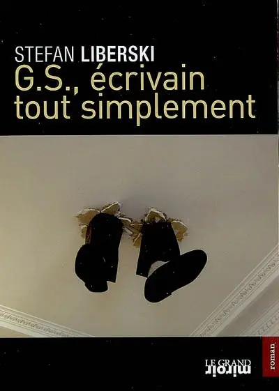 G. S., écrivain tout simplement