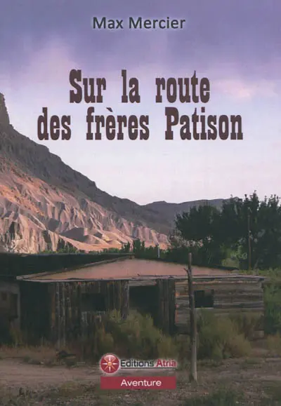Sur la route des frères Patison
