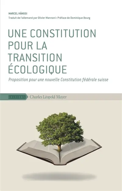 Une constitution pour la transition écologique : proposition pour une nouvelle Constitution fédérale suisse