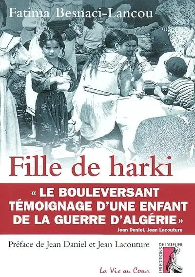Fille de harki : le bouleversant témoignage d'une enfant de la guerre d'Algérie