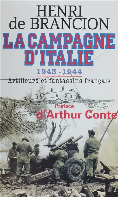 La campagne d'Italie, 1943-1944 : artilleurs et fantassins français