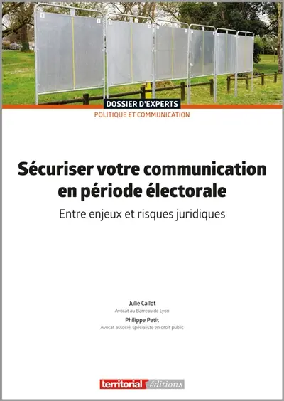 Sécuriser votre communication en période électorale : entre enjeux et risques juridiques