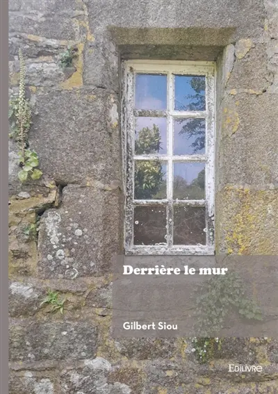 Derrière le mur