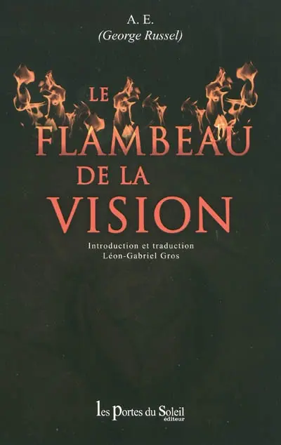 Le flambeau de la vision : récit