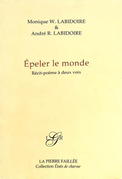 Epeler le monde : récit-poème à deux voix