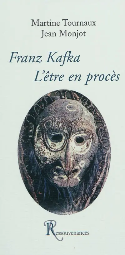 Franz Kafka : l'être en procès