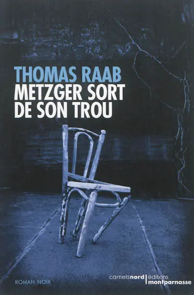 Metzger sort de son trou