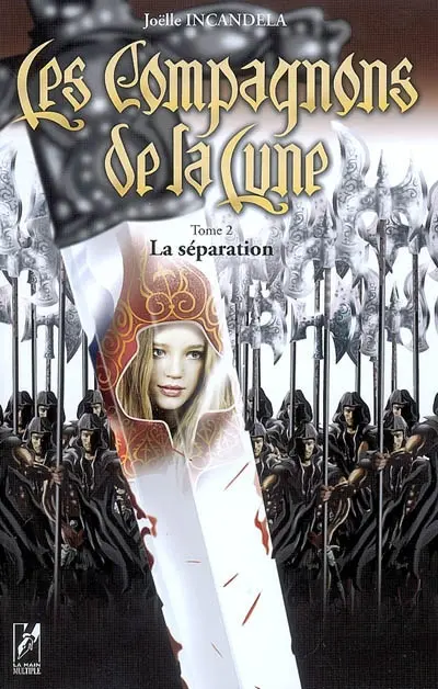 Les compagnons de la Lune. Vol. 2. La séparation