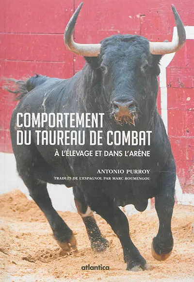 Comportement du taureau de combat : à l'élevage et dans l'arène