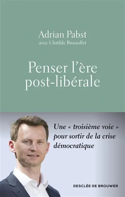 Penser l'ère post-libérale : une troisième voie pour sortir de la crise démocratique